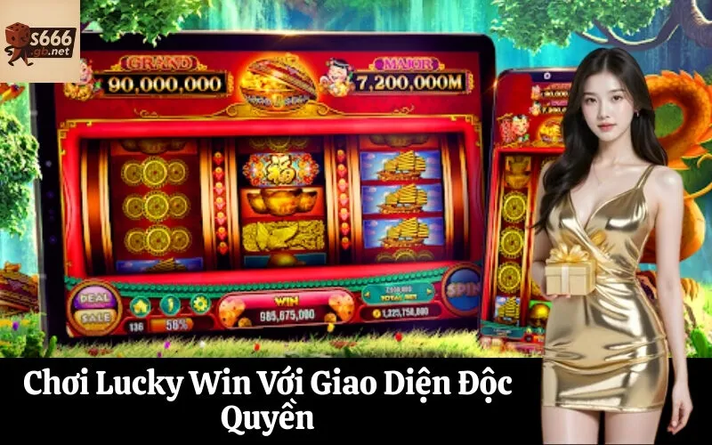 Chơi Lucky Win Với Giao Diện Độc Quyền